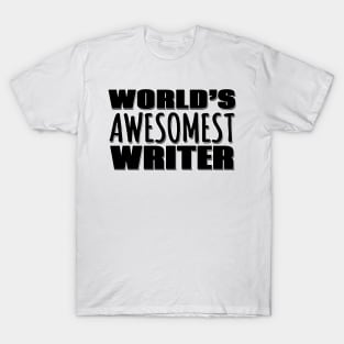 World's Awesomest Writer T-Shirt